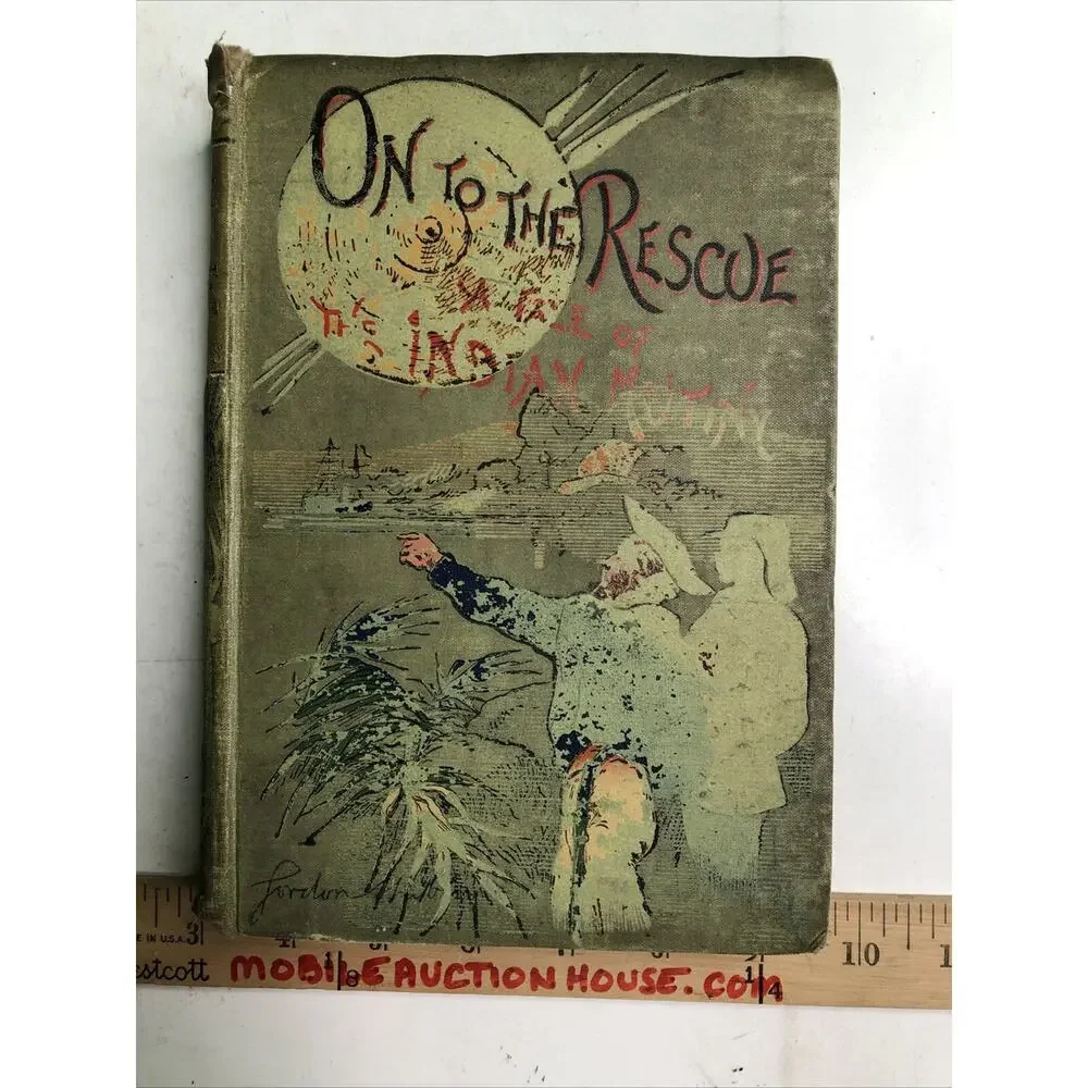 On to the Rescue - A Tale of the Indian Mutiny by Gordon Stables Illustrated HC